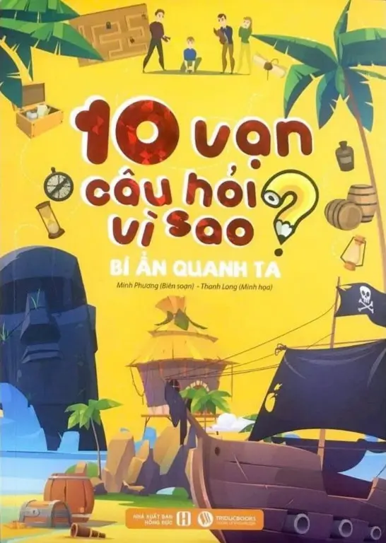 10 vạn câu hỏi vì sao? - Bí ẩn quanh ta