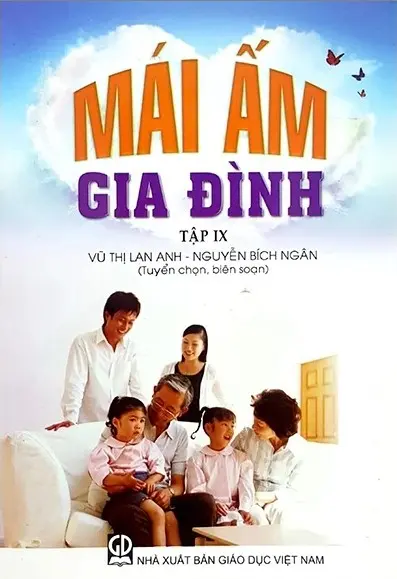 Mái ấm gia đình. T.9.- (Tủ sách Giáo dục đạo đức)