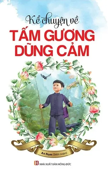 Kể chuyện về tấm gương dũng cảm