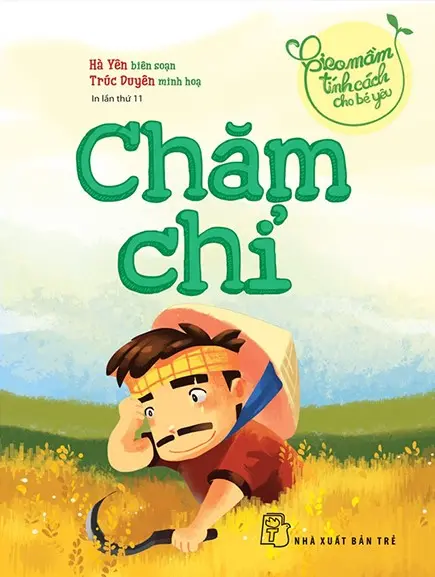 Chăm chỉ.- (Gieo mầm tính cách cho bé yêu)