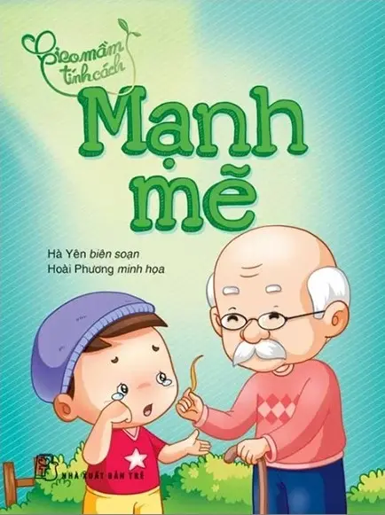 Mạnh mẽ.- (Gieo mầm tính cách)