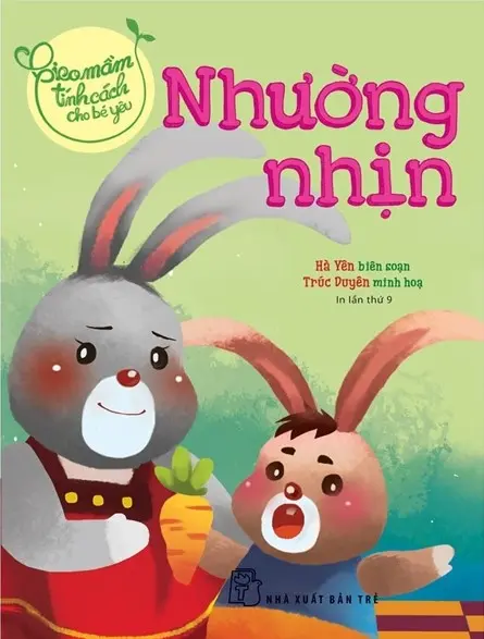 Nhường nhịn.- (Gieo mầm tính cách cho bé yêu)