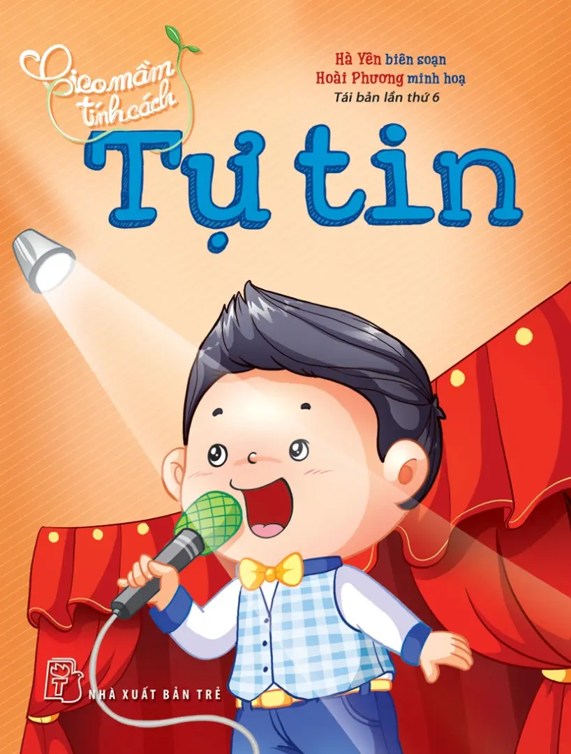 Tự tin.- (Gieo mầm tính cách)