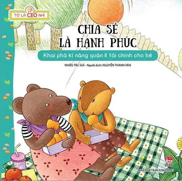 Chia sẻ là hạnh phúc.- (Tớ là CEO nhí)(Dành cho lứa tuổi 3+)