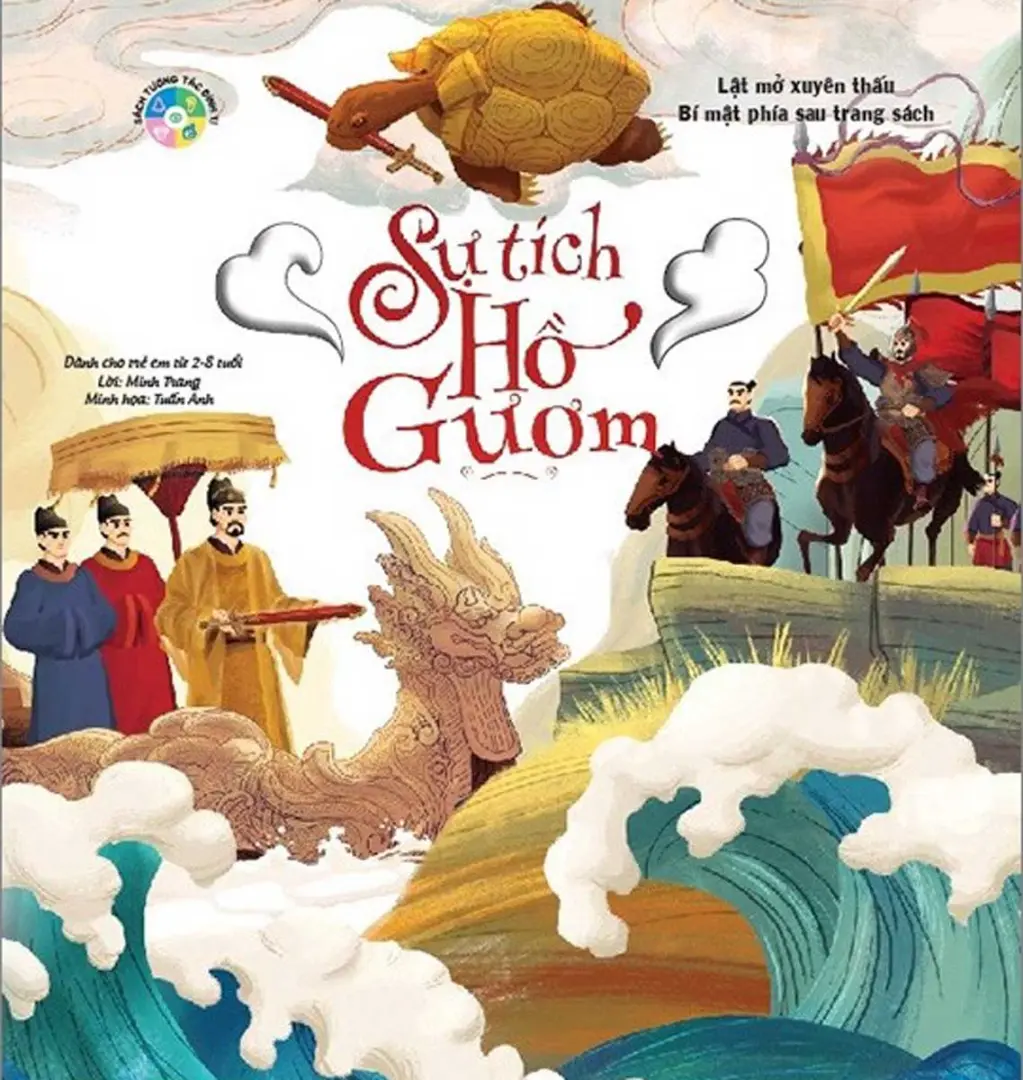Lật mở xuyên thấu - Bí mật phía sau trang sách: Sự tích Hồ Gươm.- (Sách tương tác Đinh Tị)