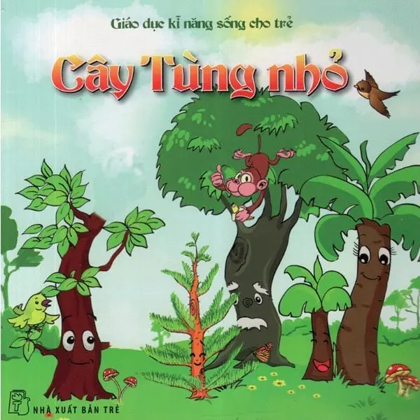Cây tùng nhỏ.- (Giáo dục kĩ năng sống cho trẻ)