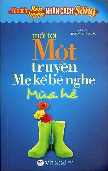 Mỗi tối một truyện mẹ kể bé nghe - Mùa hè.- (Tủ sách Rèn luyện nhân cách sống)
