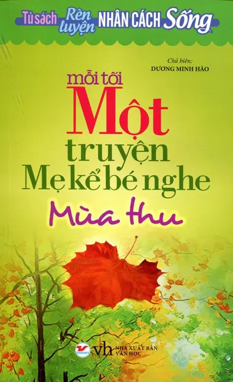 Mỗi tối một truyện mẹ kể bé nghe - Mùa thu.- (Tủ sách Rèn luyện nhân cách sống)