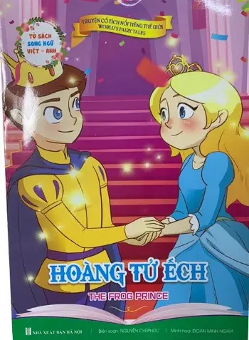 Hoàng tử Ếch.- (Tủ sách Song ngữ Việt - Anh)(Truyện cổ tích nổi tiếng thế giới)