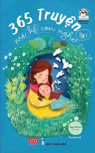 365 truyện mẹ kể con nghe. T.1.- (Tủ sách Người kể chuyện)