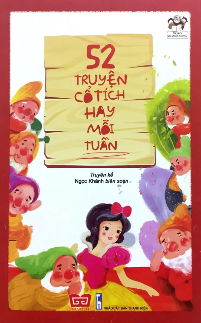 52 truyện cổ tích hay mỗi tuần.- (Tủ sách Người kể chuyện)