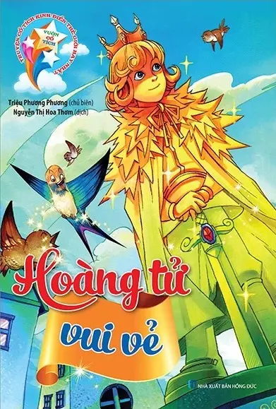 Hoàng tử vui vẻ.- (Vườn cổ tích. Truyện cổ tích kinh điển thế giới hay nhất)