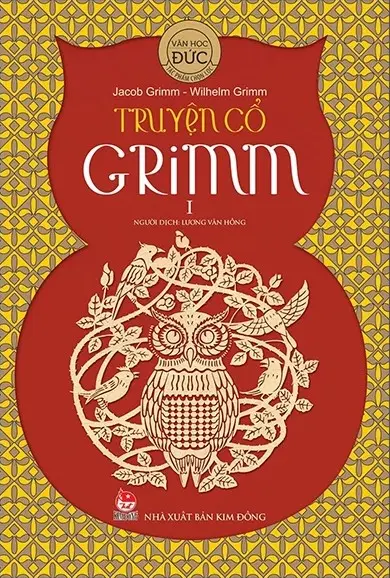 Truyện cổ Grimm. T.1.- (Văn học Đức. Tác phẩm chọn lọc)