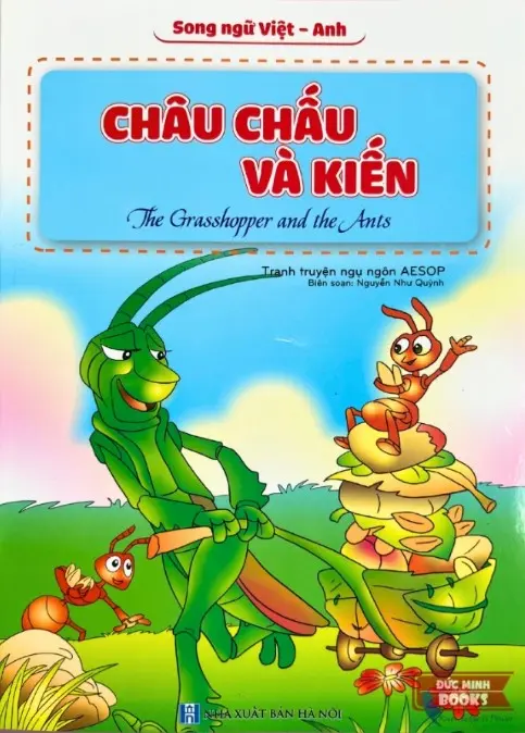 Châu Chấu và Kiến.- (Tủ sách Song ngữ Việt - Anh)