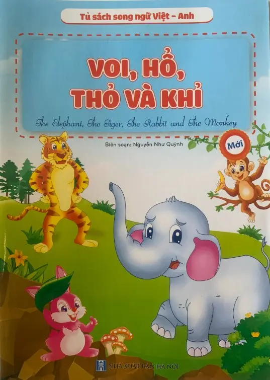 Voi, hổ, thỏ và khỉ.- (Tủ sách song ngữ Việt - Anh)(Tranh truyện cổ Châu Á)