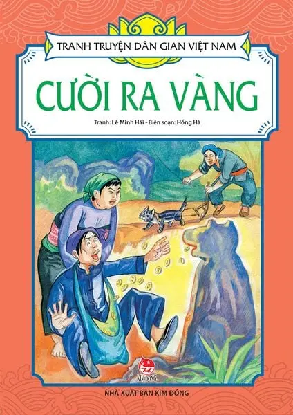 Cười ra vàng.- (Tranh truyện dân gian Việt Nam)(Dành cho lứa tuổi 3+)