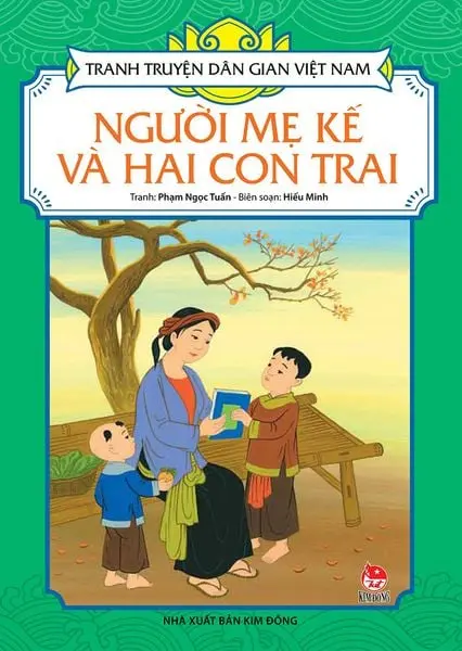 Người mẹ kế và hai con trai.- (Tranh truyện dân gian Việt Nam)(Dành cho lứa tuổi 3+)
