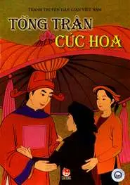 Tống Trân Cúc Hoa.- (Tranh truyện dân gian Việt Nam)(Dành cho lứa tuổi 3+)