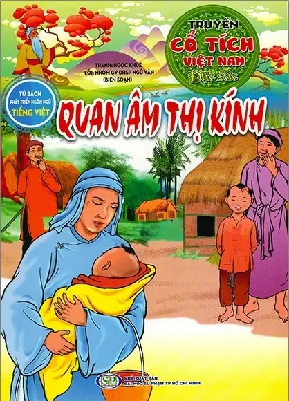 Quan Âm Thị Kính.- (Tủ sách Phát triển ngôn ngữ tiếng Việt)(Truyện cổ tích Việt Nam đặc sắc)