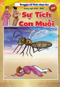 Sự tích con muỗi.- (Truyện cổ tích chọn lọc) (Song ngữ Việt - Anh)