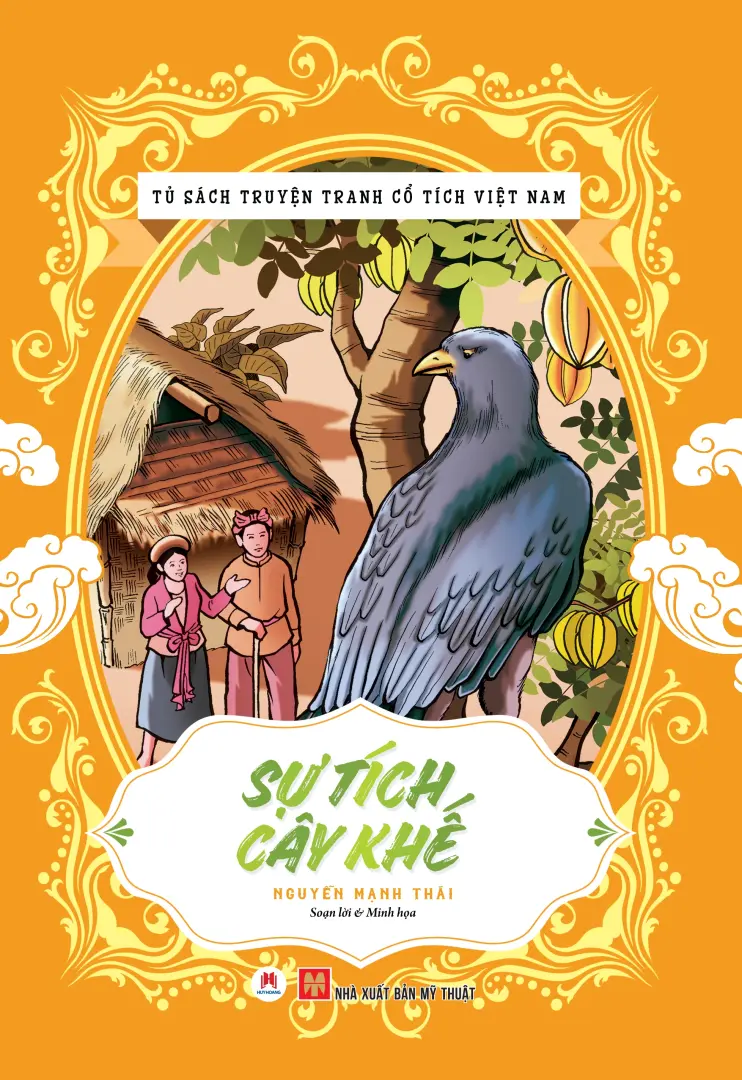 Sự tích cây khế.- (Tủ sách truyện tranh cổ tích Việt Nam)