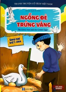 Ngỗng đẻ trứng vàng.- (Tranh truyện cổ tích Việt Nam)