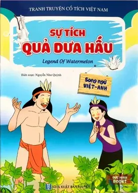 Sự tích quả dưa hấu.- (Tranh truyện cổ tích Việt Nam)