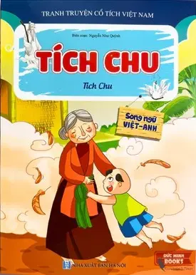 Tích Chu.- (Truyện cổ tích Việt Nam)(Tủ sách Song ngữ Việt - Anh)
