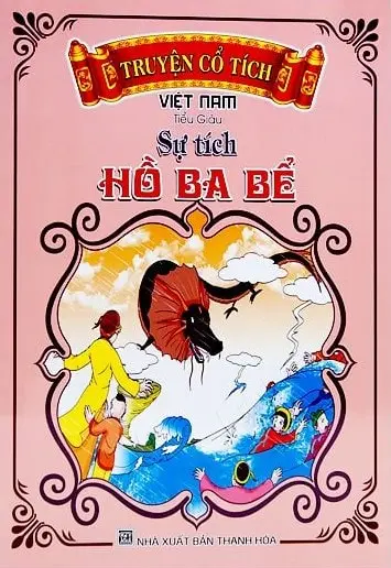Sự tích hồ Ba Bể.- (Truyện cổ tích Việt Nam)