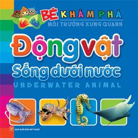 Động vật sống dưới nước.- (Bé khám phá môi trường xung quanh)