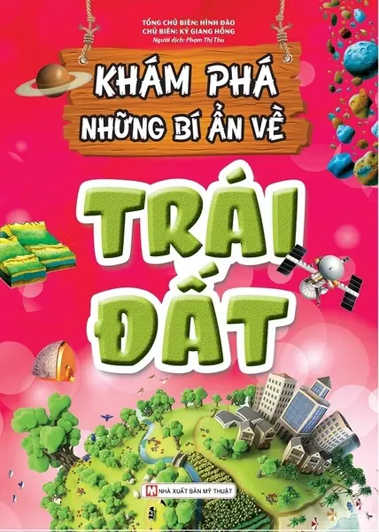 Khám phá những bí ẩn về trái đất.- (Bộ sách Khám phá)