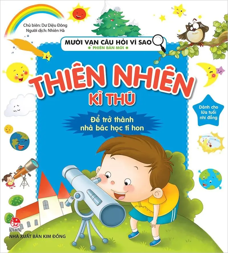 Thiên nhiên kì thú.- (Mười vạn câu hỏi vì sao)