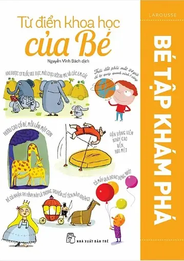 Từ điển khoa học của bé - Bé tập khám phá
