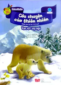 Mùa đông - Vạn vật say ngủ.- (Tủ sách Bách khoa tri thức. Câu chuyện của thiên nhiên)