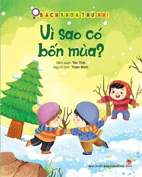 Vì sao có bốn mùa?.- (Bách khoa thư nhí)(Dành cho lứa tuổi 3+)