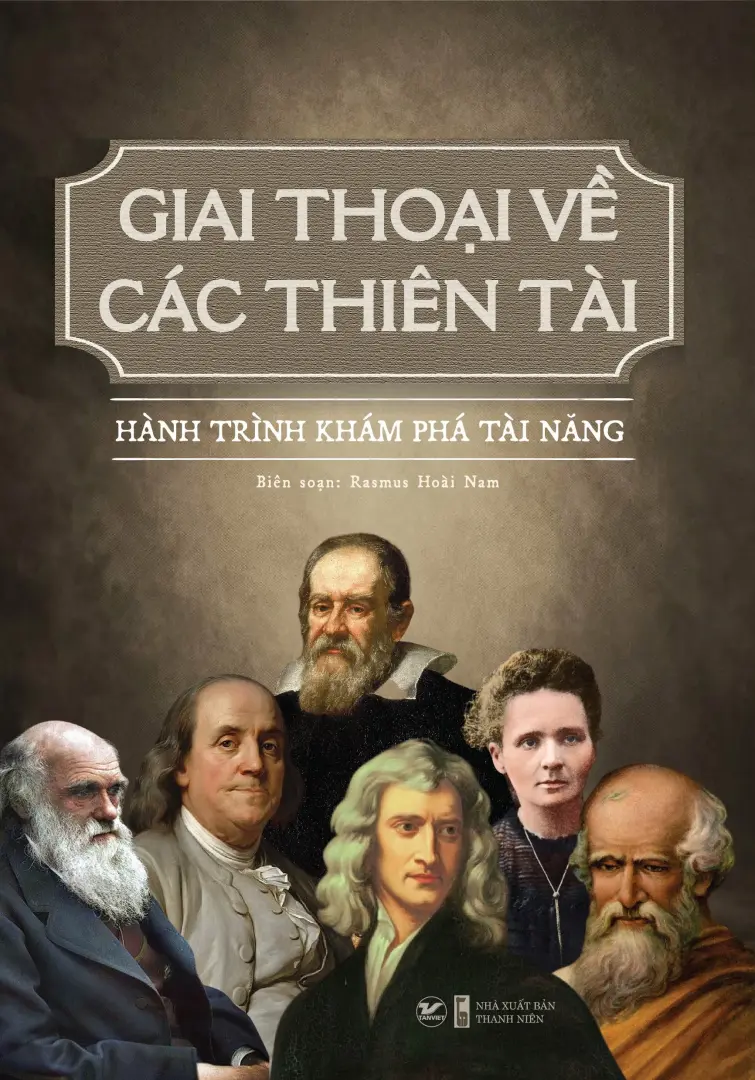 Giai thoại về các thiên tài - Hành trình khám phá tài năng