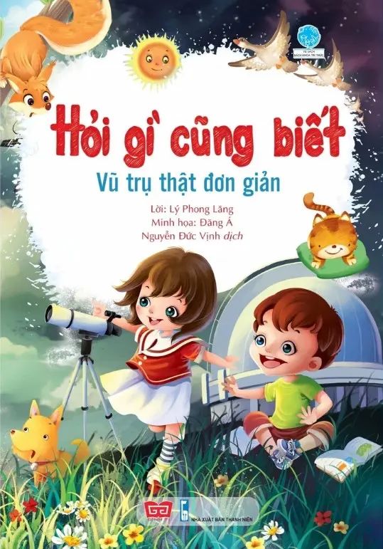 Hỏi gì cũng biết - Vũ trụ thật đơn giản.- (Tủ sách Bách khoa tri thức)