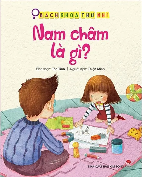 Nam châm là gì?.- (Bách khoa thư nhí)(Dành cho lứa tuổi 5+)