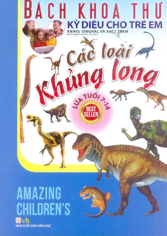 Bách khoa thư kỳ diệu cho trẻ em: Các loài khủng long.- (Lứa tuổi 7 - 14)