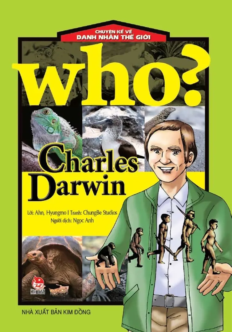 Charles Darwin.- (Chuyện kể về danh nhân thế giới)(Dành cho lứa tuổi 6+)