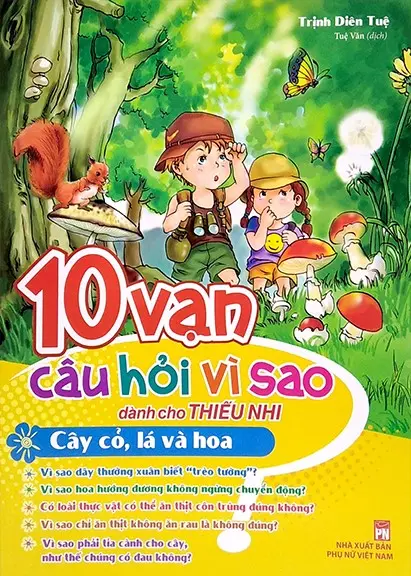 10 vạn câu hỏi vì sao dành cho thiếu nhi - Cây cỏ, lá và hoa