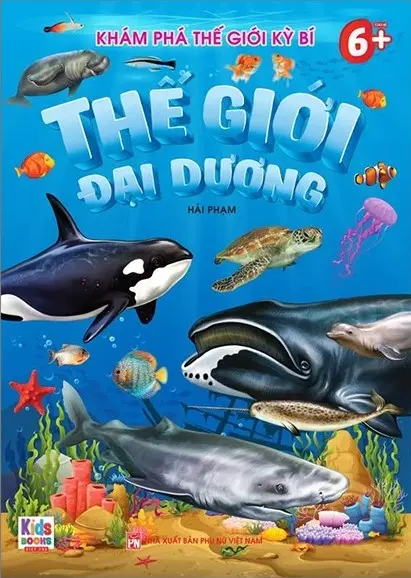 Khám phá thế giới kỳ bí - Thế giới đại dương