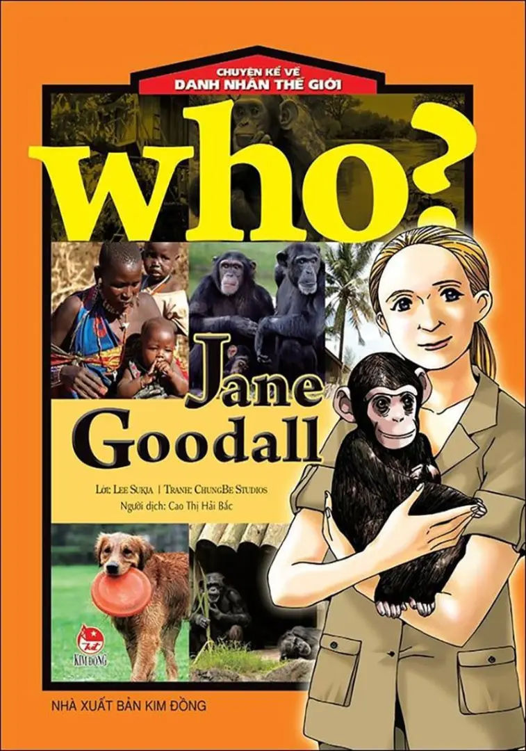 Jane Goodall.- (Chuyện kể về danh nhân thế giới)