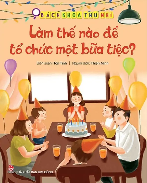 Làm thế nào để tổ chức một bữa tiệc?.- (Bách khoa thư nhí)(Dành cho lứa tuổi 5+)