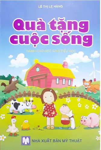 Quà tặng cuộc sống.- (Dành cho học sinh tiểu học)