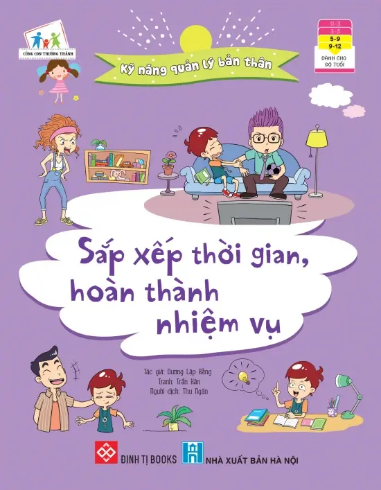 Kỹ năng quản lý bản thân - Sắp xếp thời gian, hoàn thành nhiệm vụ.- (Cùng con trưởng thành)