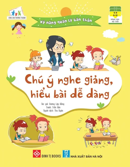 Kỹ năng quản lý bản thân - Chú ý nghe giảng, hiểu bài dễ dàng.- (Cùng con trưởng thành)