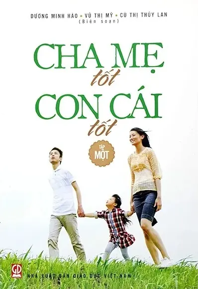 Cha mẹ tốt, con cái tốt. T.1