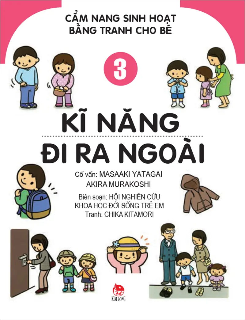 Cẩm nang sinh hoạt bằng tranh cho bé. T.3: Kĩ năng đi ra ngoài.- (Tủ sách Làm cha mẹ)