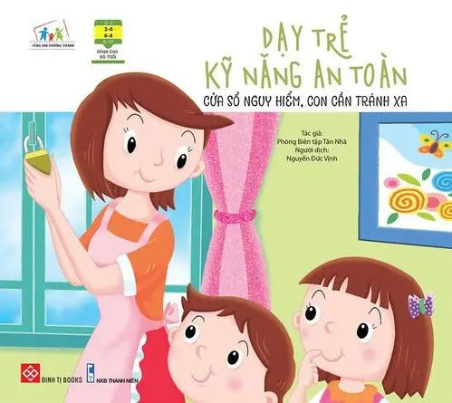 Dạy trẻ kỹ năng an toàn - Cửa sổ nguy hiểm, con cần tránh xa